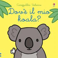 Dov'è il mio koala? Ediz. a colori