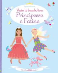 Principesse e fatine. Vesto le bamboline. Con adesivi. Ediz. a colori