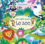 Lo zoo. Ediz. a colori