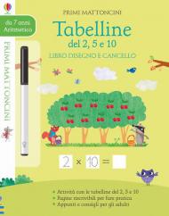 Tabelline del 2, 5, e 10 . Libro disegno e cancello. Primi mattoncini. Con gadget