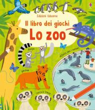 Lo zoo. Il libro dei giochi. Ediz. a colori