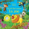 Lo zoo. Piccoli libri sonori. Ediz. a colori