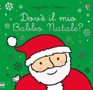 Dov'è il mio Babbo Natale? Ediz. a colori