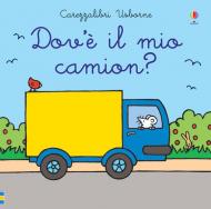 Dov'è il mio camion? Ediz. a colori