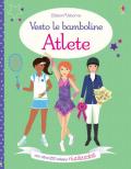 Atlete. Vesto le bamboline. Con adesivi. Ediz. a colori