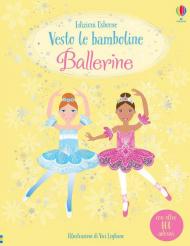 Ballerine. Vesto le bamboline. Con adesivi. Ediz. a colori