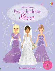 Nozze. Vesto le bamboline. Con adesivi. Ediz. a colori