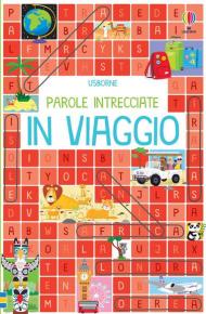 In viaggio. Parole intrecciate. Giochi e rompicapi