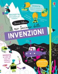 Il mio taccuino delle invenzioni. Taccuini Usborne