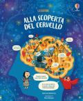 Alla scoperta del cervello. Ediz. a colori