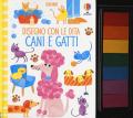Cani e gatti. Disegno con le dita. Ediz. a colori. Ediz. a spirale