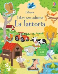 La fattoria. Libri con adesivi. Ediz. a colori