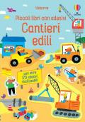 Cantieri edili. Piccoli libri con adesivi. Ediz. a colori