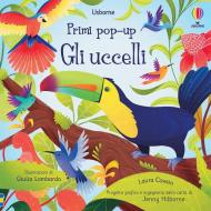 Gli uccelli. Primi pop-up. Ediz. a colori