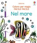 Nel mare. Coloro per magia facile facile. Ediz. illustrata. Con pennello