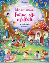 Fatine, elfi e folletti. Libro con adesivi