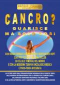 CANCRO? GUARISCE MA SOLO COSI': CON I NUOVI FARMACI CHEMIOTERAPICI OSPEDALIERI SOFT CON I PIU’ POTENTI KILLER DI CELLULE TUMORALI DEL MONDO E CON LA MODERNA TERAPIA ONCOLOGICA MEDICA INTEGRATA