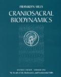 Craniosacral Biodynamics: Volume One: The Breath of Life, Biodynamics, and Fundamental Skills