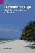 A Grammar of Digo: A Bantu Language of Kenya and Tanzania