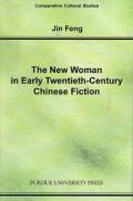 The New Woman in Early Twentieth-Century Chinese Fiction