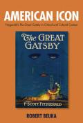 American Icon – Fitzgerald`s The Great Gatsby in Critical and Cultural Context