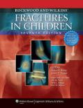 Rockwood and Wilkins' Fractures in Children [With Access Code]