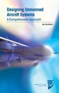 Designing Unmanned Aircraft Systems: A Comprehensive Approach