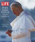 Life Pope John Paul II: Toward Sainthood