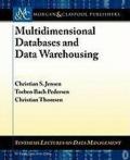 Multidimensional Databases and Data Warehousing