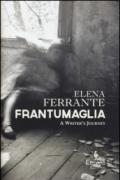 Frantumaglia. A writer's journey