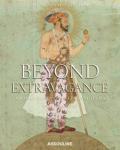 BEYOND EXTRAVAGANCE: A ROYAL COLLECTION OF GEMS AND JEWELS