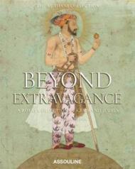 BEYOND EXTRAVAGANCE: A ROYAL COLLECTION OF GEMS AND JEWELS