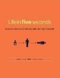 Life in Five Seconds