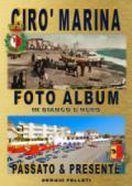 CIRO' MARINA FOTO ALBUM: Passato & Presente - Con Foto in bianco & nero