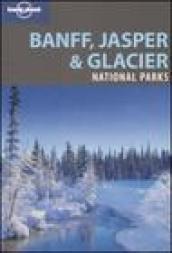 Banff, Jasper & Glacier National Parks. Ediz. inglese