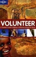 Lonely Planet Volunteer: A Traveler's Guide to Making a Difference Around the World