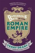 Dangerous Days in the Roman Empire: Terrors and Torments, Diseases and Deaths (English Edition)