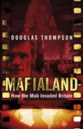 Mafialand: How the Mob Invaded Britain