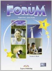 Forum. Student's book. Per le Scuole superiori. 1.