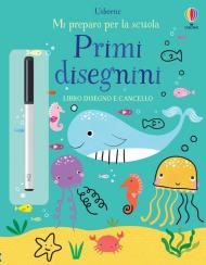 Primi disegnini. Mi preparo per la scuola. Ediz. a colori. Con pennarello