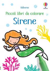 Sirene. Piccoli libri da colorare. Ediz. illustrata