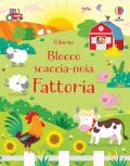 Fattoria. Blocco scaccia-noia. Giochi e rompicapi. Ediz. illustrata