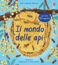 Il mondo delle api. Libri animati. Ediz. a colori