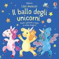 Il ballo degli unicorni. Libri musicali per ballare. Ediz. a colori