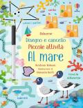 Al mare. Piccole attività. Disegno e cancello. Ediz. illustrata