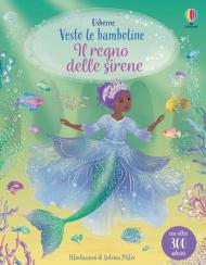 Il regno delle sirene. Vesto le bamboline. Ediz. illustrata