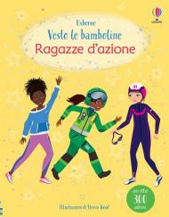 Ragazze d'azione. Vesto le bamboline. Con adesivi. Ediz. a colori