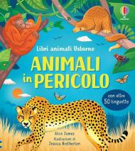 Animali in pericolo. Libri animati. Ediz. a colori