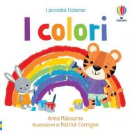 I colori. I piccolini. Ediz. a colori