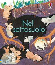 Nel sottosuolo. Libri cucù. Ediz. a colori